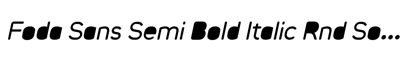 Foda Sans Semi Bold Italic Rnd Solid